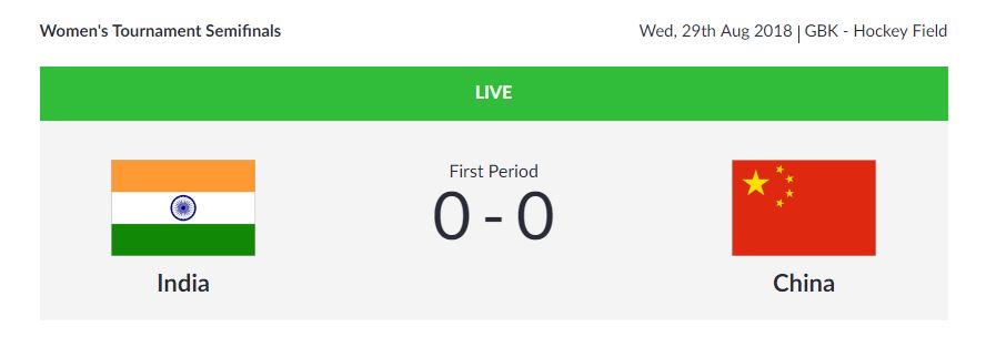   HOCKEY | Women's Semifinals   

 India are up against China for a place in the finals.  