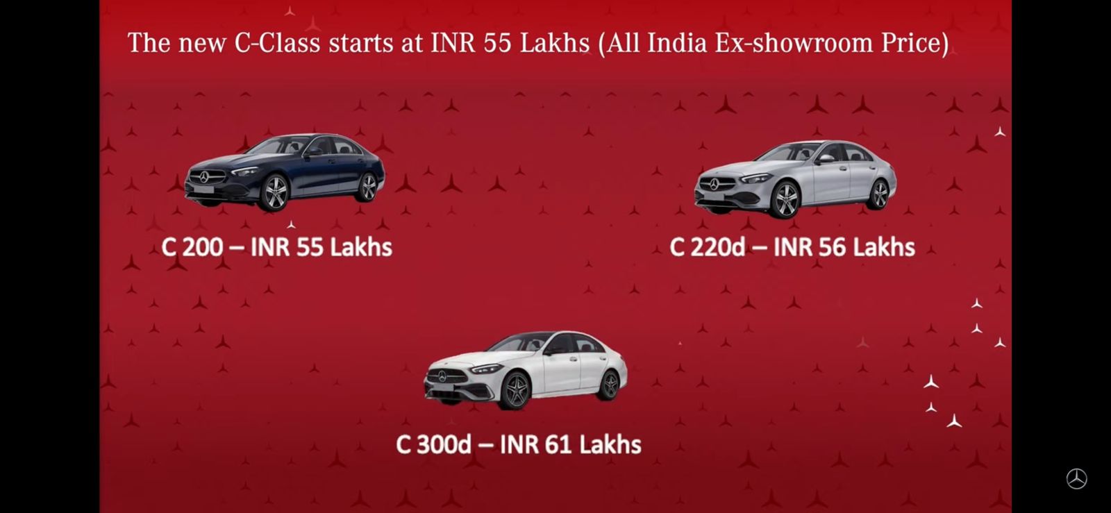 <p>The C200 starts from Rs 55 lakh while the C220d is priced at Rs 56 lakh and the top of the line C300d is priced at Rs 61 lakh</p>